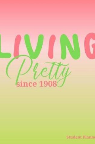 Cover of Living Pretty Since 1908