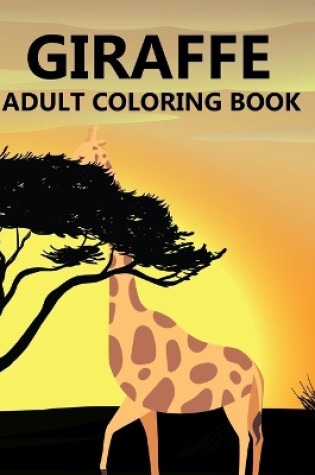 Cover of Giraffe Adult Coloring Book