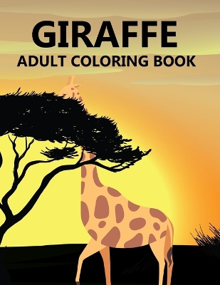 Book cover for Giraffe Adult Coloring Book