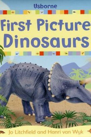 Cover of First Picture Dinosaurs