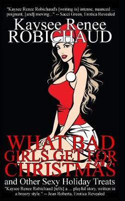 Book cover for What Bad Girls Get for Christmas and Other Sexy Holiday Treats