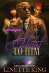 Book cover for Addicted to him 4