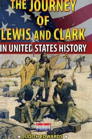 Cover of The Journey of Lewis and Clark in United States History