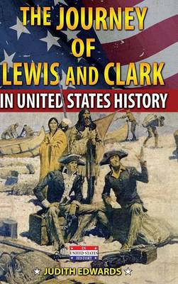 Book cover for The Journey of Lewis and Clark in United States History