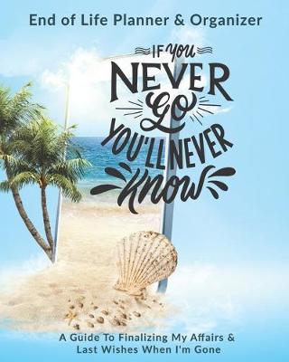 Book cover for If You Never Go You'll Never Know