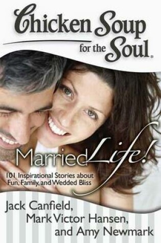 Cover of Chicken Soup for the Soul: Married Life!