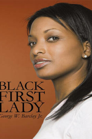 Cover of Black First Lady
