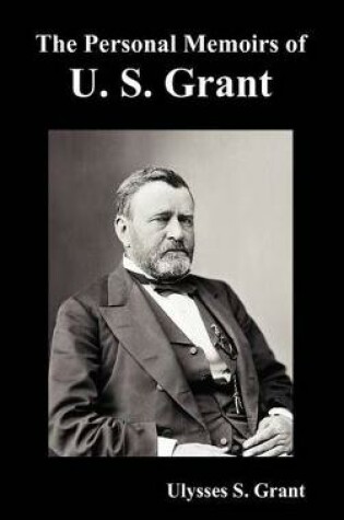 Cover of The Personal Memoirs of U. S. Grant, Complete and Fully Illustrated