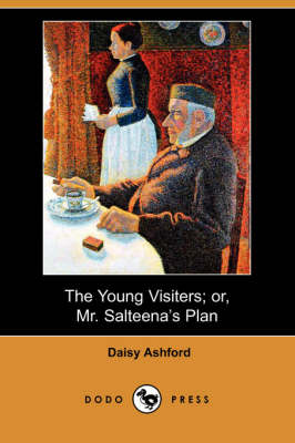 Book cover for The Young Visiters; Or, Mr. Salteena's Plan (Dodo Press)