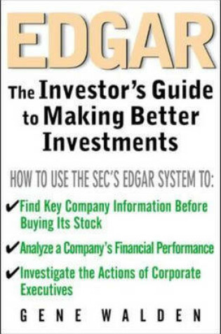 Cover of EDGAR - The Investor's Guide to Making Better Investments