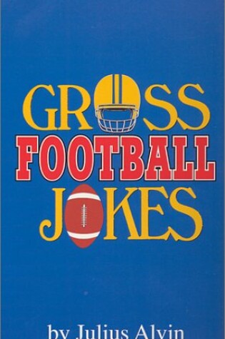 Cover of Gross Football Jokes