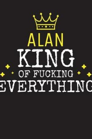 Cover of ALAN - King Of Fucking Everything