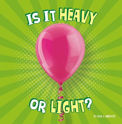 Cover of Is It Heavy or Light?