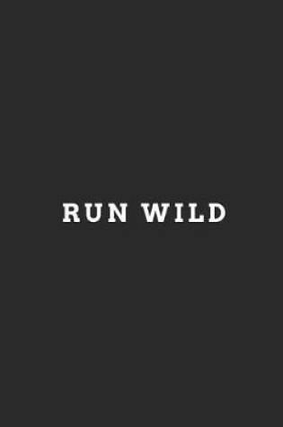 Cover of Run Wild