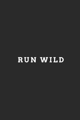 Book cover for Run Wild