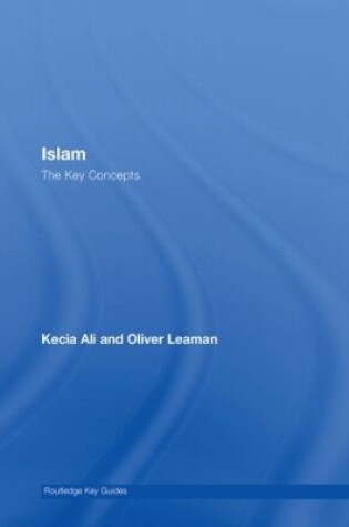 Cover of Islam: The Key Concepts