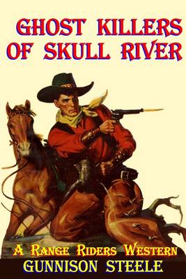 Book cover for Ghost Killers of Skull River: A Ranger Riders Western