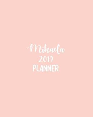 Book cover for Mikaela 2019 Planner