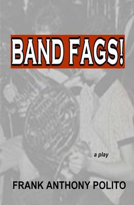Book cover for Band Fags! - A Play