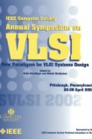 Cover of IEEE Computer Society Annual Symposium on VLSI (ISVLSI 2002)