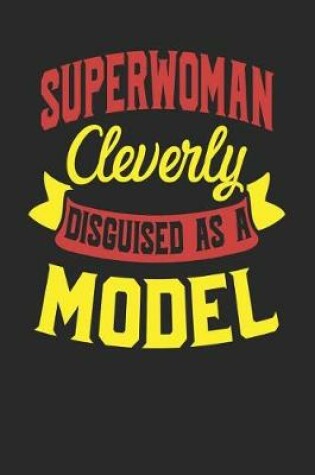 Cover of Superwoman Cleverly Disguised As A Model