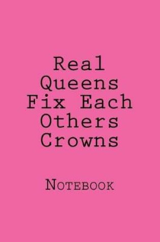 Cover of Real Queens Fix Each Others Crowns