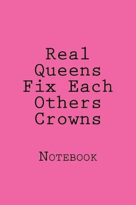 Book cover for Real Queens Fix Each Others Crowns