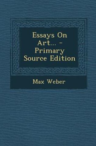 Cover of Essays on Art... - Primary Source Edition