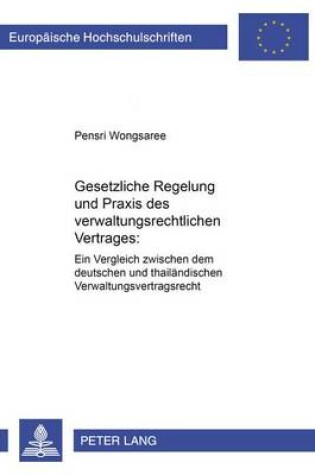 Cover of Gesetzliche Regelung Und Praxis Des Verwaltungsrechtlichen Vertrages