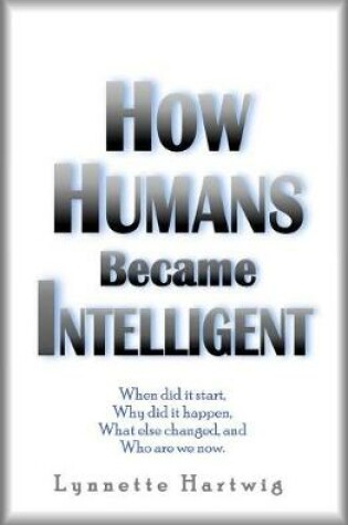 Cover of How Humans Became Intelligent