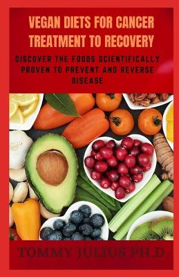 Book cover for Vegan Diets For Cancer Treatment to Recovery