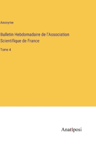 Cover of Bulletin Hebdomadaire de l'Association Scientifique de France