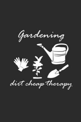 Cover of Gardening Dirt Cheap Therapy