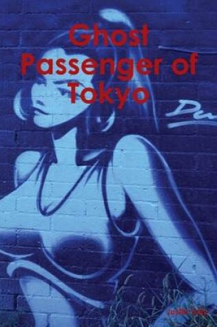 Cover of Ghost Passenger of Tokyo