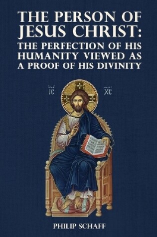 Cover of The Person of Jesus Christ