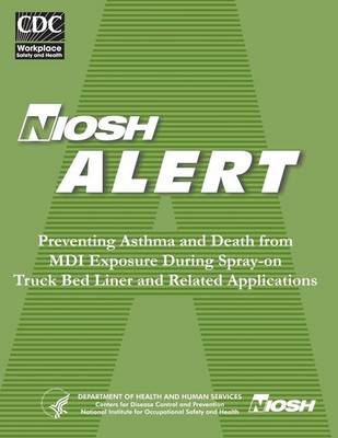 Book cover for Preventing Asthma and Death from MDI Exposure During Spray-On Truck Bed Liner and Related Appplications