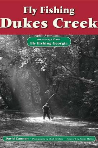 Cover of Fly Fishing Dukes Creek