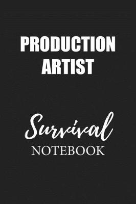 Book cover for Production Artist Survival Notebook