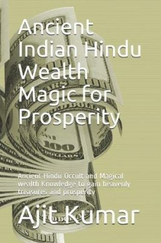 Cover of Ancient Indian Hindu Wealth Magic for Prosperity