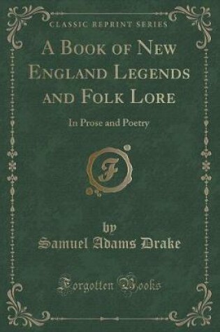 Cover of A Book of New England Legends and Folk Lore