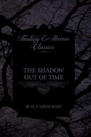 Cover of The Shadow Out of Time (Fantasy and Horror Classics)