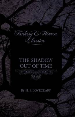 Book cover for The Shadow Out of Time (Fantasy and Horror Classics)