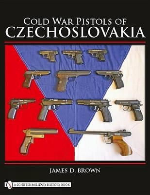 Book cover for Cold War Pistols of Czechoslovakia