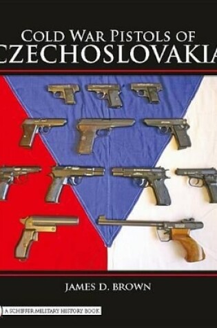 Cover of Cold War Pistols of Czechoslovakia