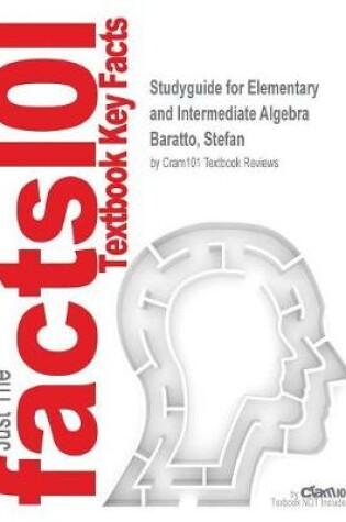 Cover of Studyguide for Elementary and Intermediate Algebra by Baratto, Stefan, ISBN 9780073384467