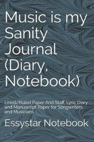 Cover of Music is my Sanity Journal (Diary, Notebook)