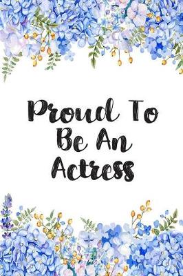 Book cover for Proud To Be An Actress