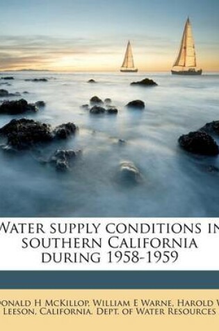 Cover of Water Supply Conditions in Southern California During 1958-1959