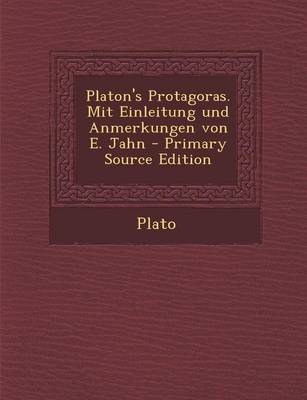 Book cover for Platon's Protagoras. Mit Einleitung Und Anmerkungen Von E. Jahn - Primary Source Edition