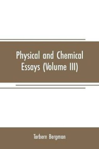 Cover of Physical and chemical essays (Volume III)